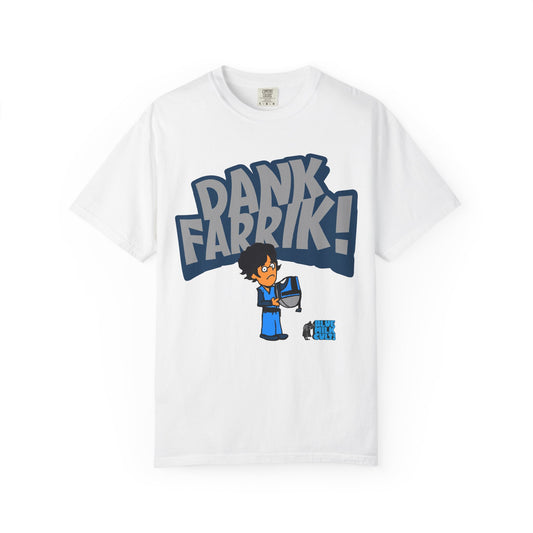 “Dank Farrik!” Tee